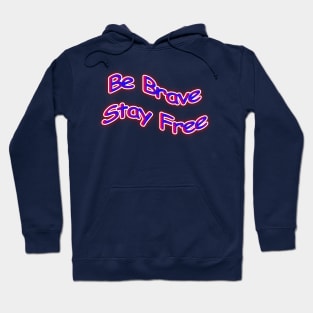 Be Brave Stay Free Neon Retro U.S.A Hoodie